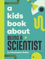 A Kids Book About Being a Scientist