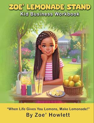 Zoe' Lemonade Stand Kid Business Workbook