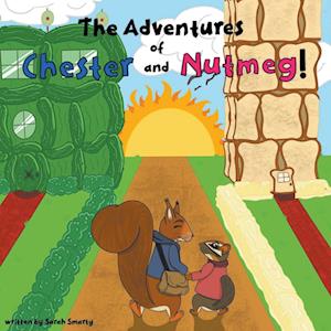 The Adventures of Chester and Nutmeg