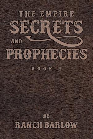 Secrets and Prophecies