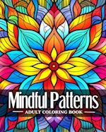 Mindful Patterns Adult Coloring Book: Mindfulness Coloring Pages 