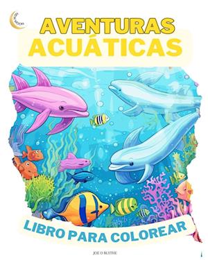 Aventuras Acuáticas LIBRO PARA COLorear