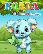 Koala Coloring Book: Cute Koala Bear Coloring Book for Kids Ages 4-8 