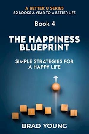 The Happiness Blueprint