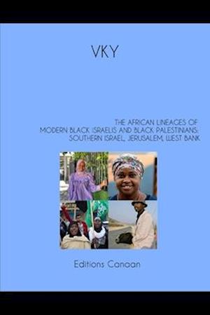 The African Lineages of Modern Black Israelis And Black Palestinians