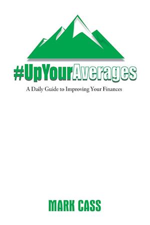 Up Your Averages | A Daily Guide To Improving Your Finances