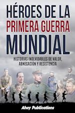 Héroes de la Primera Guerra Mundial