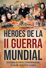 Héroes de la II Guerra Mundial