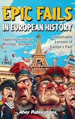 Epic Fails in European History