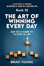 The Art of Winning Every Day