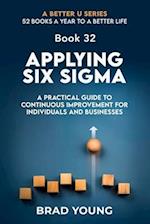 Applying Six Sigma