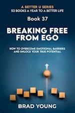 Breaking Free from Ego