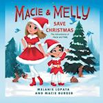 Macie and Melly Save Christmas: The Adventures of Macie and Melly 