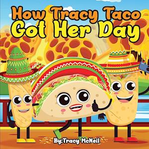 How Tracy Taco Got Her Day