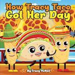 How Tracy Taco Got Her Day