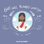 God Will Always Love You