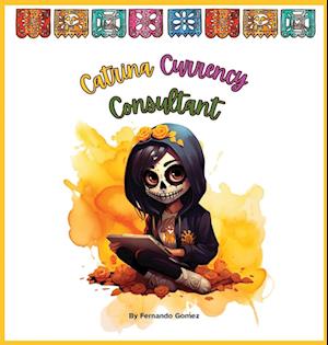 Catrina, Currency Consultant