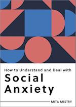 How to Understand and Deal with Social Anxiety