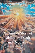 A Family's Story of Addiction, Death, and Recovery