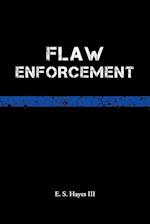 Flaw Enforcement