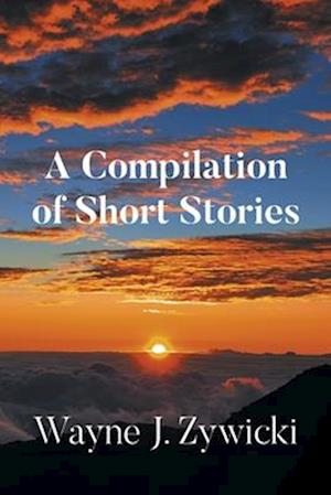 A Compilation of Short Stories