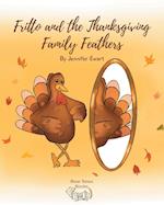 Fritto and the Thanksgiving Family Feathers