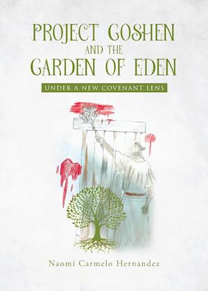 Project Goshen and the Garden of Eden