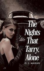 The Nights That Tarry, Alone