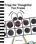 Tripp the Thoughtful Ten Frame