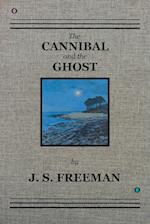 The CANNIBAL and the GHOST