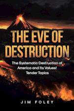 The Eve of Destruction