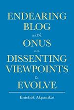 Endearing Blog with Onus on Dissenting Viewpoints to Evolve