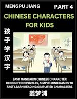 Chinese Characters for Kids (Part 4) - Easy Mandarin Chinese Character Recognition Puzzles, Simple Mind Games to Fast Learn Reading Simplified Characters