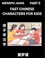 Fast Chinese Characters for Kids (Part 5) - Easy Mandarin Chinese Character Recognition Puzzles, Simple Mind Games to Fast Learn Reading Simplified Characters