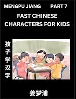 Fast Chinese Characters for Kids (Part 7) - Easy Mandarin Chinese Character Recognition Puzzles, Simple Mind Games to Fast Learn Reading Simplified Characters