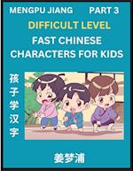 Fast Chinese Characters for Kids (Part 3) - Difficult Level Mandarin Chinese Character Recognition Puzzles, Simple Mind Games to Fast Learn Reading Si