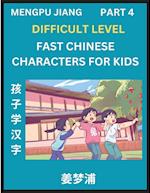 Fast Chinese Characters for Kids (Part 4) - Difficult Level Mandarin Chinese Character Recognition Puzzles, Simple Mind Games to Fast Learn Reading Si