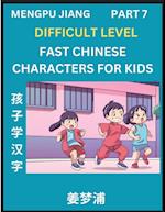 Fast Chinese Characters for Kids (Part 7) - Difficult Level Mandarin Chinese Character Recognition Puzzles, Simple Mind Games to Fast Learn Reading Si