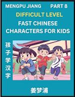 Fast Chinese Characters for Kids (Part 8) - Difficult Level Mandarin Chinese Character Recognition Puzzles, Simple Mind Games to Fast Learn Reading Si