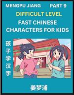 Fast Chinese Characters for Kids (Part 9) - Difficult Level Mandarin Chinese Character Recognition Puzzles, Simple Mind Games to Fast Learn Reading Si