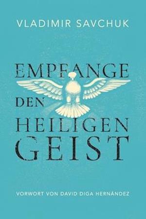 Empfange den Heiligen Geist