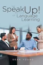 The Speak Up! Method of Language Learning