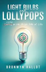 Light Bulbs and Lollypops