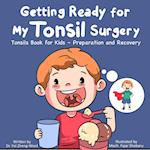 Getting Ready for My Tonsil Surgery