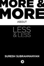 More and More about Less and Less