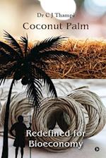 Coconut Palm - Redefined for Bioeconomy