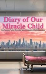 Diary of Our Miracle Child