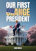 Our First Orange President