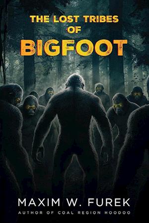 The Lost Tribes of Bigfoot