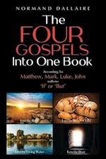 The Four Gospels Into One Book